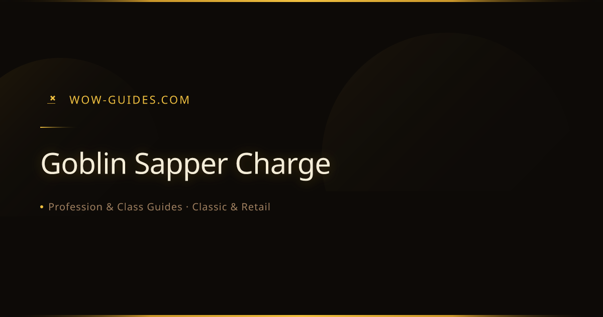 Goblin Sapper Charge — WoW Classic Engineering