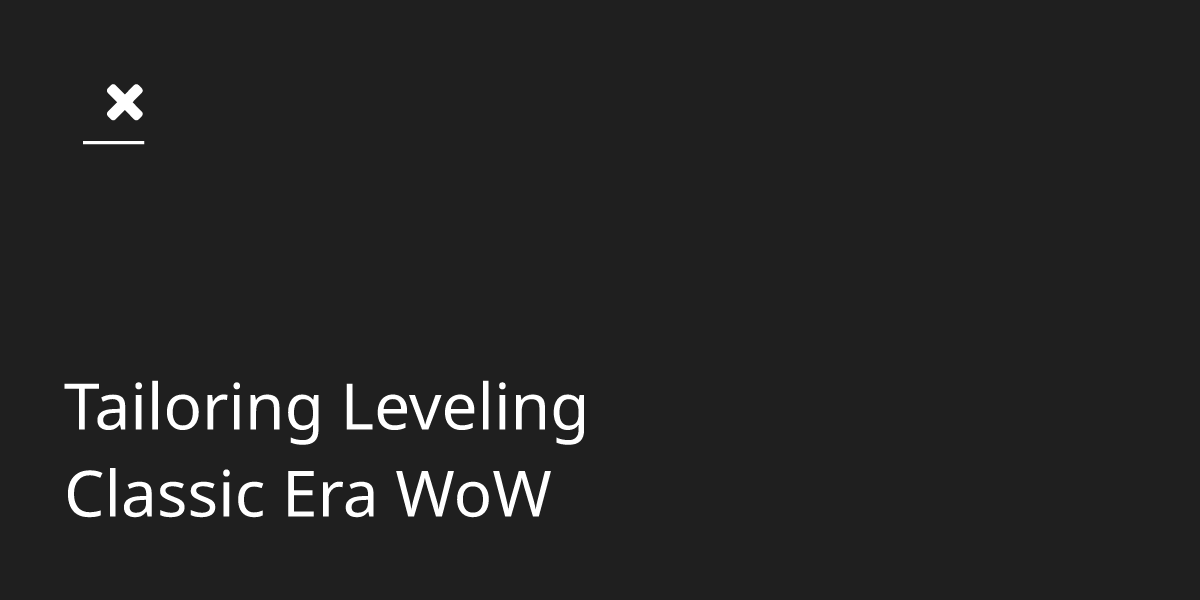 tailoring guide wow classic era